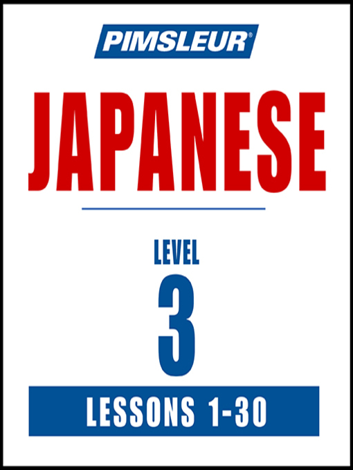 Title details for Pimsleur Japanese Level 3 by Pimsleur - Available